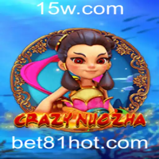 Explorando o Universo de CrazyNuoZha e as Dinâmicas de Jogo do Bet 81