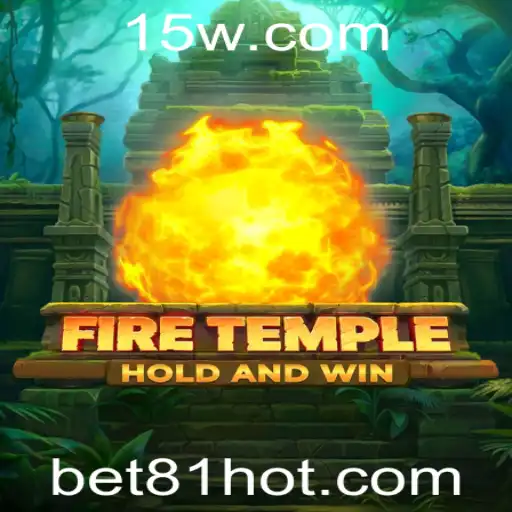 FireTemple e a Fascinação por Bet 81: Uma Imersão em Jogo