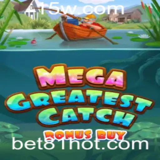 MegaGreatestCatchBonusBuy: Desvendando os Segredos do Jogo e da Aposta 81