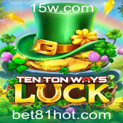 Descobrindo TenTonWaysLuck: Uma Nova Era de Entretenimento com Bet 81