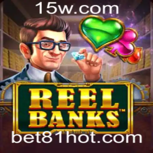 ReelBanks: Um Guia Completo para o Jogo de Apostas com Bet 81